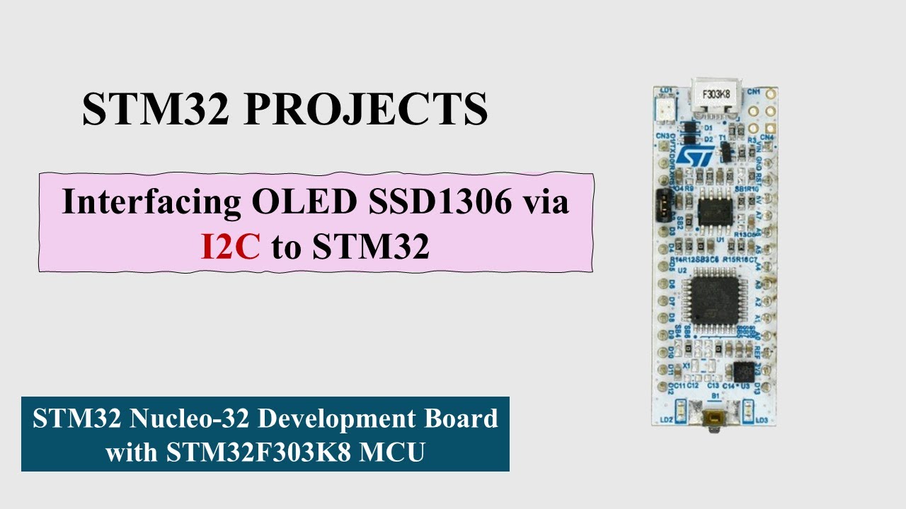 OLED SSD1306 Interface with STM32 via I2C- Nucleo-32 STM32F303K8 - YouTube