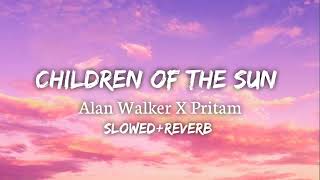 Children Of The Sun alan Walker X Pritam  Vishal Mishra  Slowedreverb lofi alanwalker