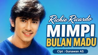 MIMPI BULAN MADU ! RICHIE RICARDO [[ VIDEO MUSIC ]]