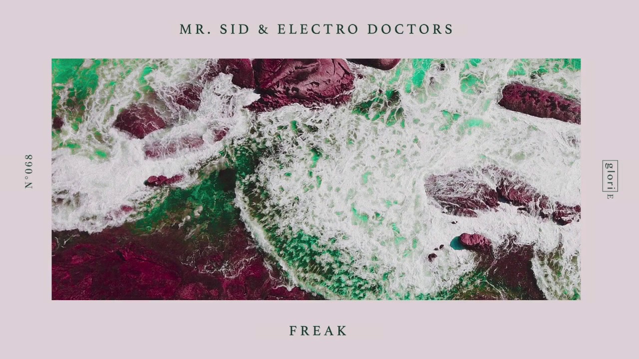 Watch Mr Sid & Electro Doctors Freak ( Original Mix ) on YouTube Watch Mr Sid & Electro Doctors Freak ( Original Mix ) on YouTube