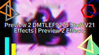 Preview 2 DMTLEF9275 Stuff V21 Effects | Preview 2 Effects