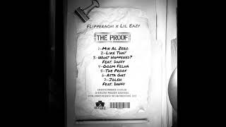 The proof Flipperachi ft. Lil eazy
