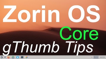 Zorin OS - Core - Simple Tips on gThumb for Photo Edit & Viewer .