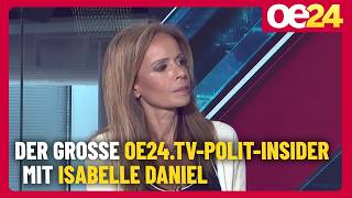 Der große oe24.TV-Polit-Insider mit Isabelle Daniel