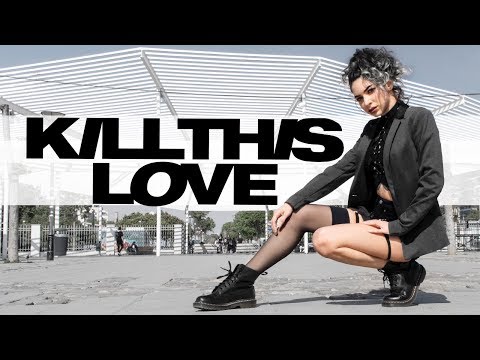 [KPOP IN PUBLIC] BLACKPINK - Kill This Love DANCE COVER