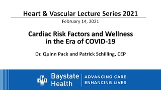 Heart Series "Cardiac Risk Factors and Wellness in the Era of COVID-19" (2/14/21)