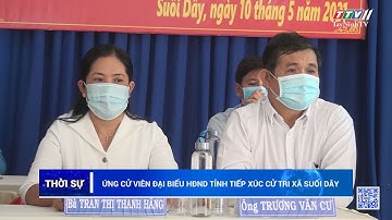 Ứng cử viên đại biểu HĐND tỉnh tiếp xúc cử tri xã Suối Dây | TâyNinhTV