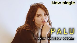 ENZY STORIA 'SERIOSA' | palu