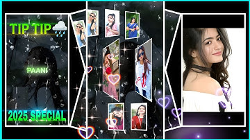 TIP TIP BARSA PANI 2025 💦 Alight Motion Hindi Video Editing 🔥 New Xml File 2025 || Love Remix Song🌹💞
