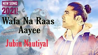 Wafa Na Raas Aayee (Lyrics) | Jubin Nautiyal Ft. Himansh Kohli , Arushi Nishank, Meet Bros |LyricsM1