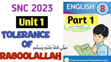 Class 8 English Chapter 1| part 1| SNC English 8 | English Class 8/Tolerance of the Rasoolullahﷺ