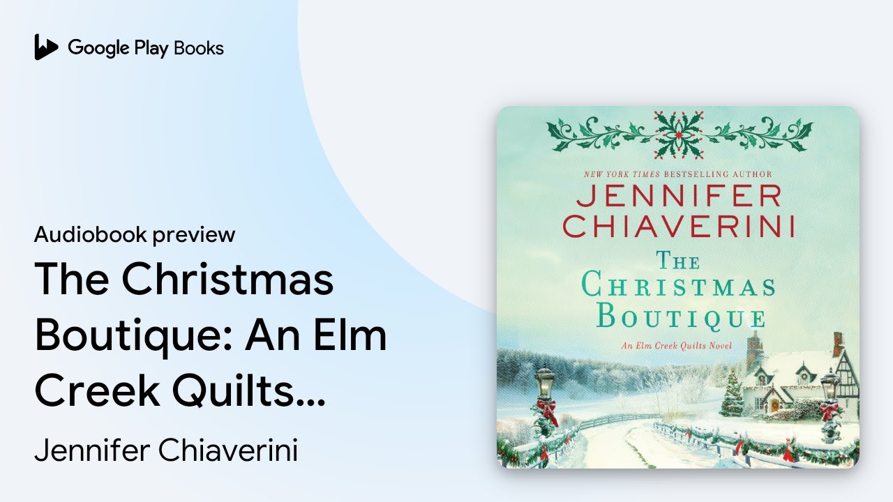 The Christmas Boutique An Elm Creek Quilts… by Jennifer Chiaverini