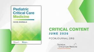 Critical Content: Pediatric Critical Care Medicine, June 2026