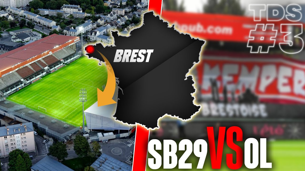 TOUR DES STADES #3 - STADE BRESTOIS 29 VS OLYMPIQUE LYONNAIS - YouTube