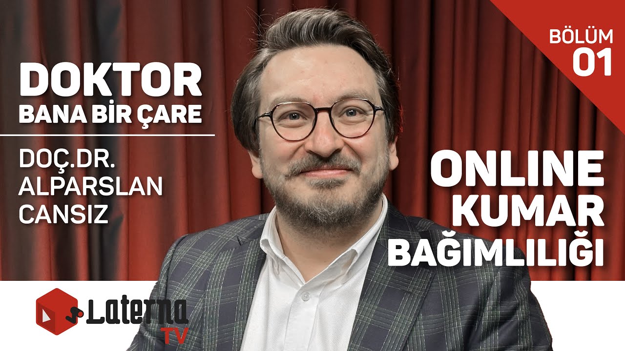 Sanal Kumar Bağımlılığı / Doktor Bana Bir Çare - Doç.Dr. Alparslan Cansız
