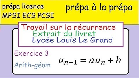 Terminale-prépa à la MPSI - Livret Louis Le Grand -exercice 3 - les suites arithmético-géométriques