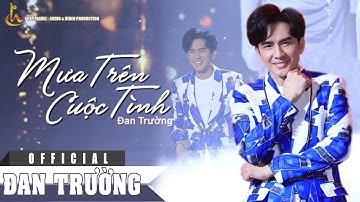 MƯA TRÊN CUỘC TÌNH || ĐAN TRƯỜNG || BÀI HÁT ĐẦU TIÊN