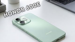 Honor 600e Handson 108mp 6520mah U0026 120hz Amoled  Budget King