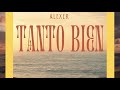 Tanto bien  ft alexer  lrico oficial