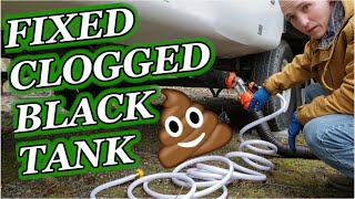 HOW TO UNBLOCK CLOGGED BLACK TANK IN FIFTH WHEEL/RV