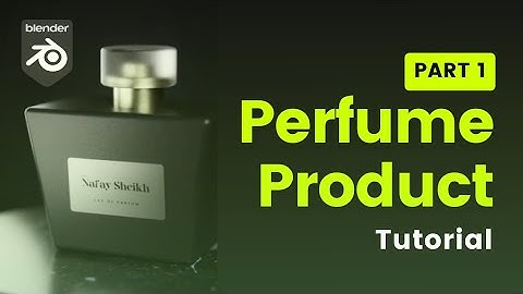 Tutorial 3d Perfume Product Visualization in blender part1