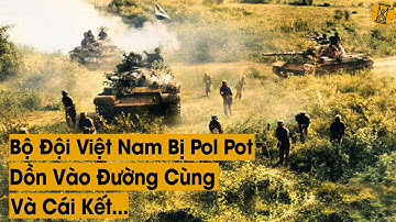 Trận Đánh Giáp Lá Cà KHỐC LIỆT Nhất Với Quân Pol Pot Và Cuộc Giải Cứu Ngoạn Mục Từ Phía Ta
