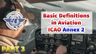 Understanding ICAO Annex 2: Exploring Rules of the Air - Chapter 1 | Part 3