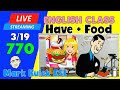 Have / Had + Food | Live Stream English Class #770 with Mark Kulek ESL