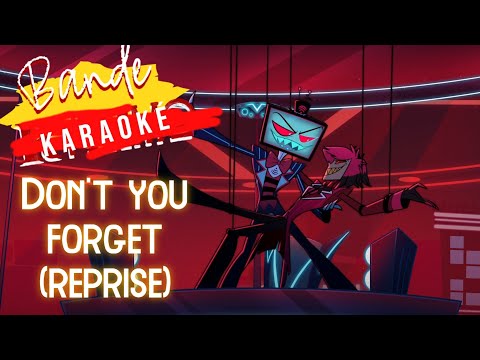 Bande Karaoké Hazbin Hotel Don T You Forget Reprise N Oublie Jamais Reprise En VF