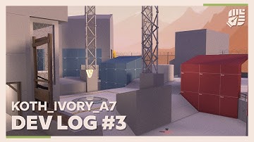 TF2 Maps - Ivory Devlog A7