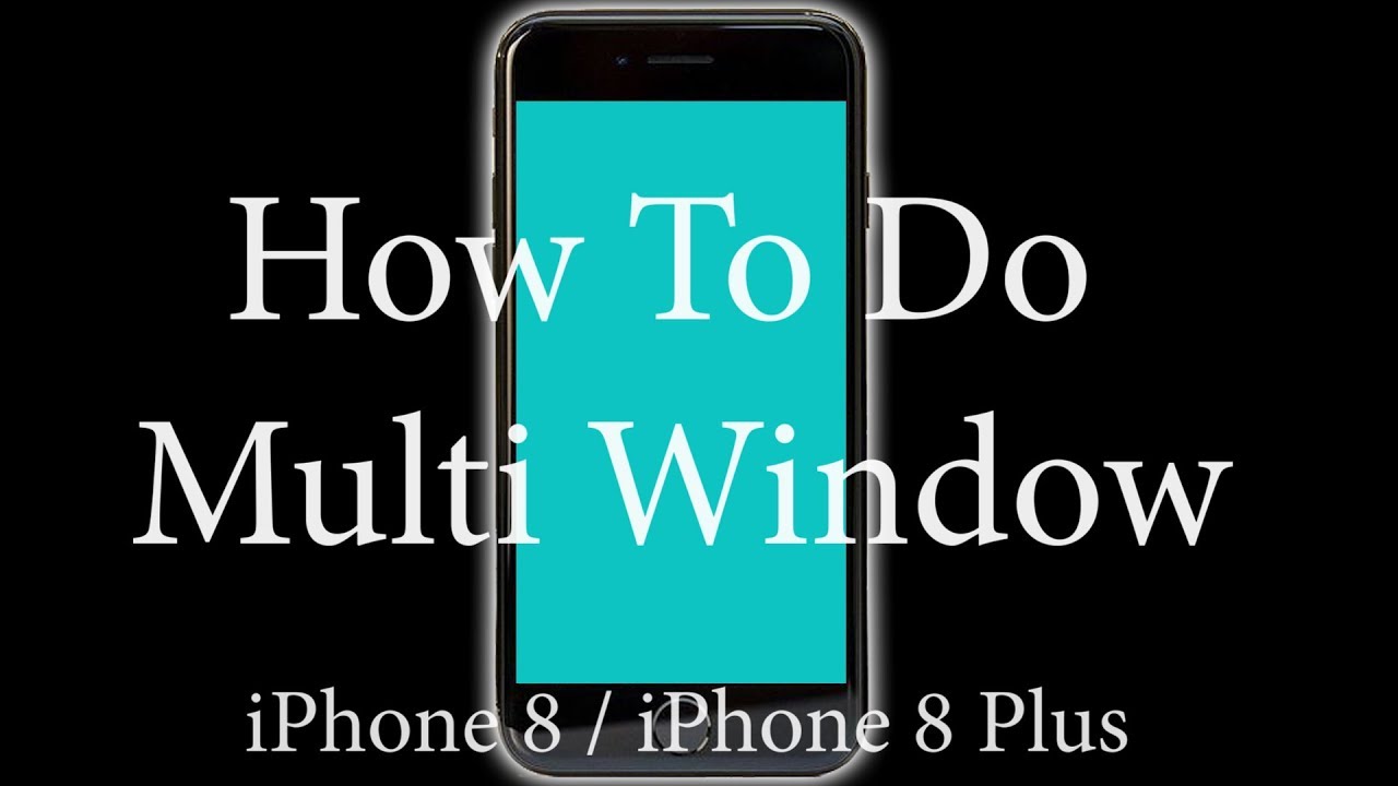How to do Multi Window on Apple iPhone 8 and iPhone 8 plus - YouTube