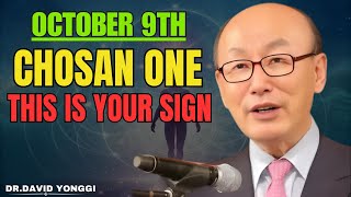 October 9th Activation The Divine Timeline Just UNLOCKED! || Dr. David Yonggi Cho ||