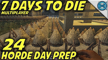 7 Days to Die | EP 24 | Horde Day Prep | Multiplayer w/GameEdged Let