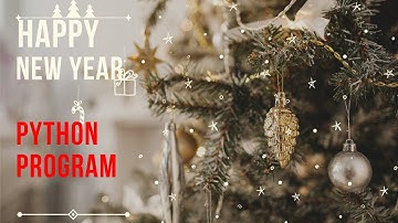 Happy New Year! Python Program!🙂✨💖