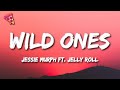 Jessie Murph - Wild Ones ft. Jelly Roll (Lyrics)