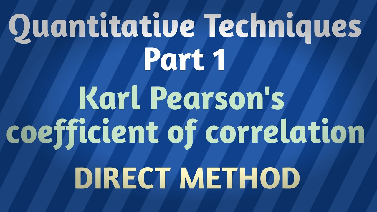 KARL PEARSON'S COEFFICIENT OF CORRELATION - YouTube