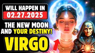 ♍ VIRGO On 02/27, the New Moon Will TRANSFORM You – Like It or Not! 🌙 Virgo Sign