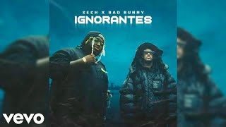 Ignorantes - Bad Bunny Ft. Sech (Audio Official)