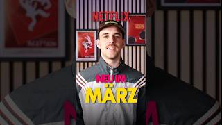 Neue Filme &amp; Serien im März 2026 auf Netflix 🤩🍿