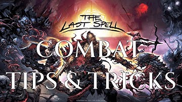 COMBAT TIPS & TRICKS The Last Spell Gameplay Guide Tutorial