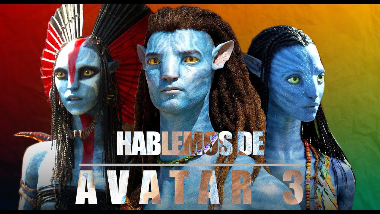 AVATAR 3 ES CURIOSA