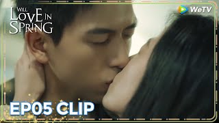 ENG SUB | Clip EP05 | 😍 Zhuang Jie forcibly kisses him! | WeTV | Will Love in Spring