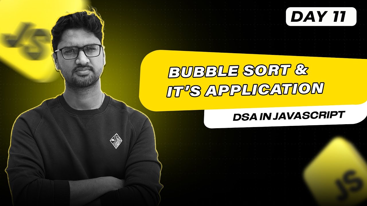 Bubble Sort and Its Application | DSA in Javascript | Vishwa Mohan ...