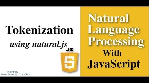 NLP with  Natural.js - Tokenization