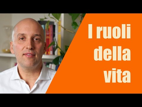 Video: Quali sono i ruoli della vita?