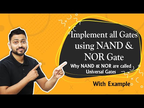 Implement All Gates Using Nand x Nor Gate | Why Nand x Nor Are Called Universal Gates