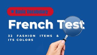 French Vocabulary Test for Beginners (Fashion Items &amp; Its Colors)