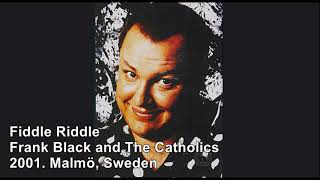 Frank Black and The Catholics - Fiddle Riddle (Live 2001)