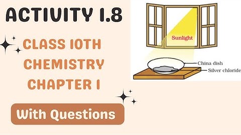 Activity 1.8 || Class 10th || Science Chapter 1 || Chemistry || Chemical Reactions And Equations
