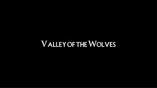 Valley of the Wolves - Episode 1 Trailer